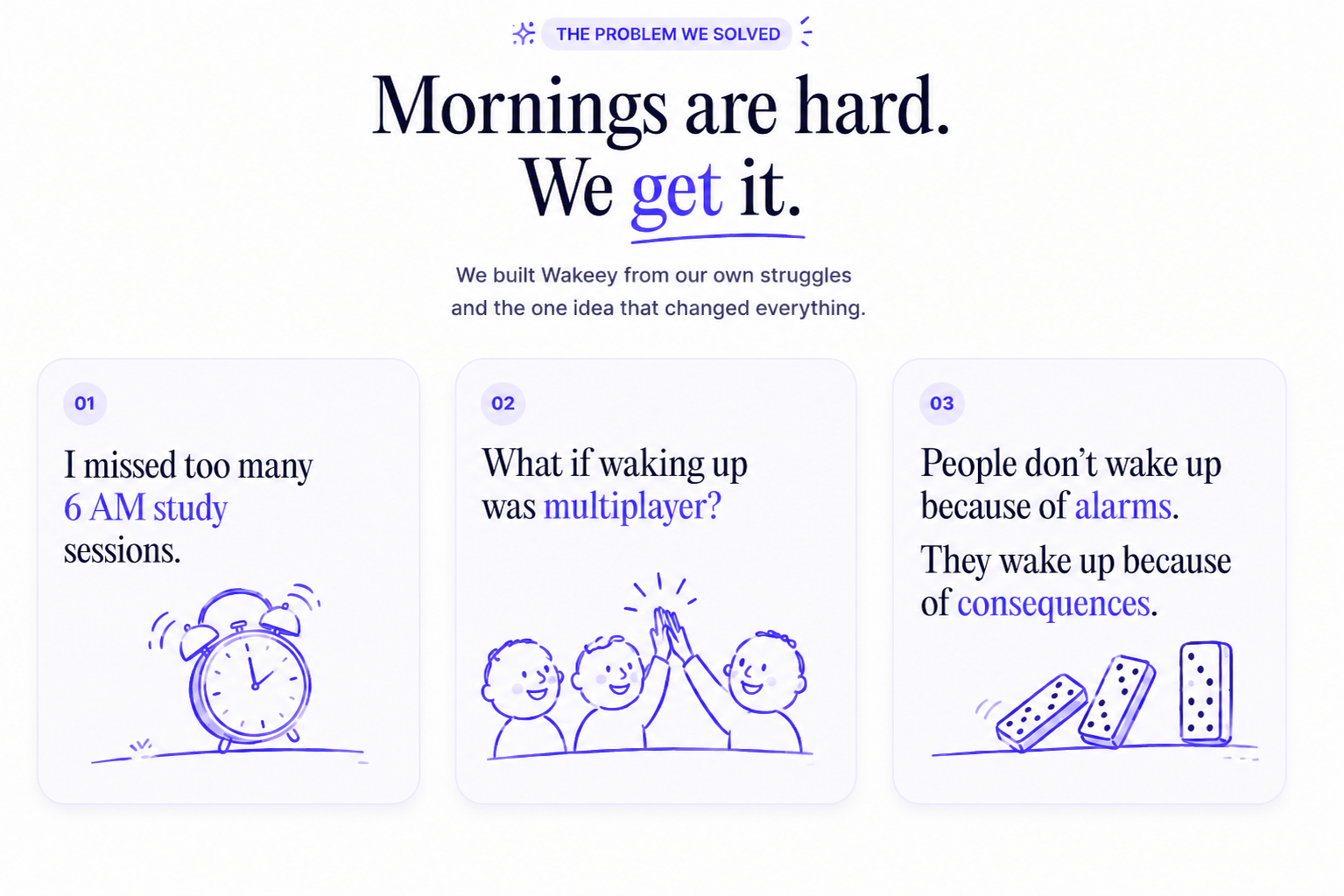 Mornings are hard. We get it. Accountability beats motivation.